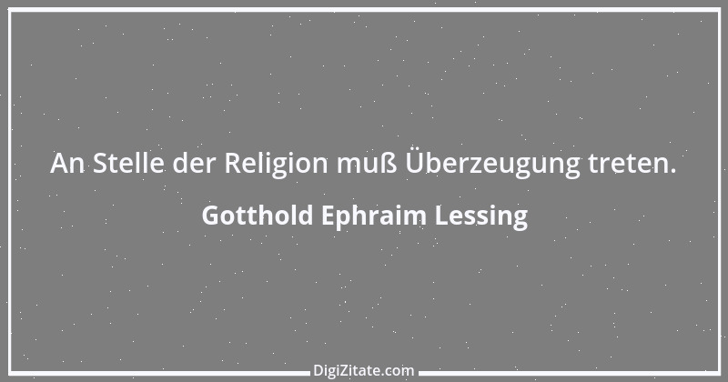 Zitat von Gotthold Ephraim Lessing 315