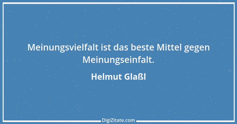 Zitat von Helmut Glaßl 345