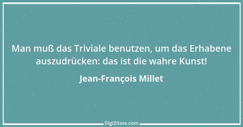 Zitat von Jean-François Millet 1