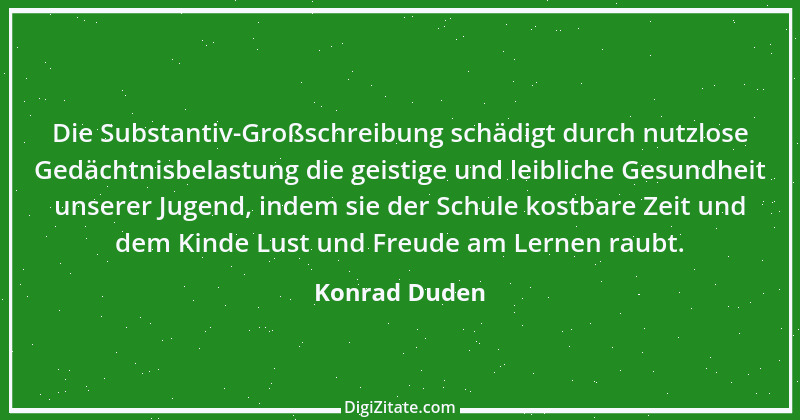 Zitat von Konrad Duden 1