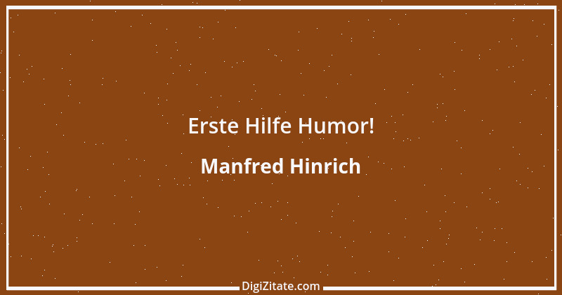 Zitat von Manfred Hinrich 3567