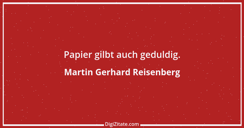 Zitat von Martin Gerhard Reisenberg 2708