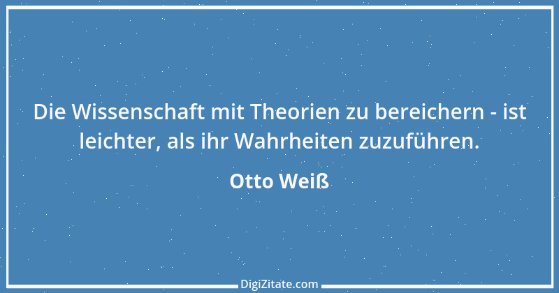 Zitat von Otto Weiß 262