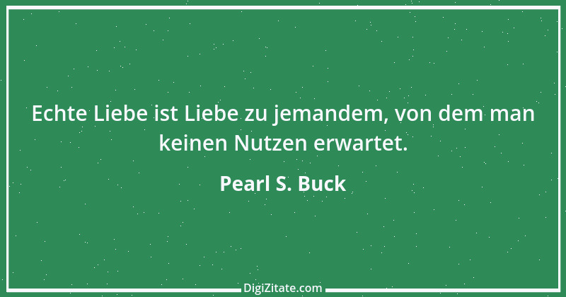 Zitat von Pearl S. Buck 10