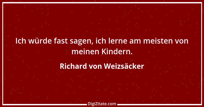 Zitat von Richard von Weizsäcker 83