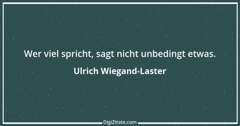 Zitat von Ulrich Wiegand-Laster 4