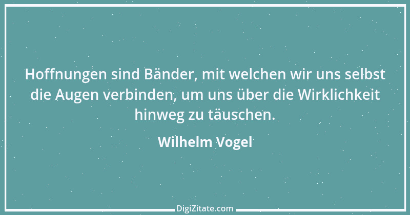 Zitat von Wilhelm Vogel 223