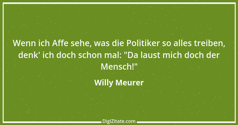 Zitat von Willy Meurer 694