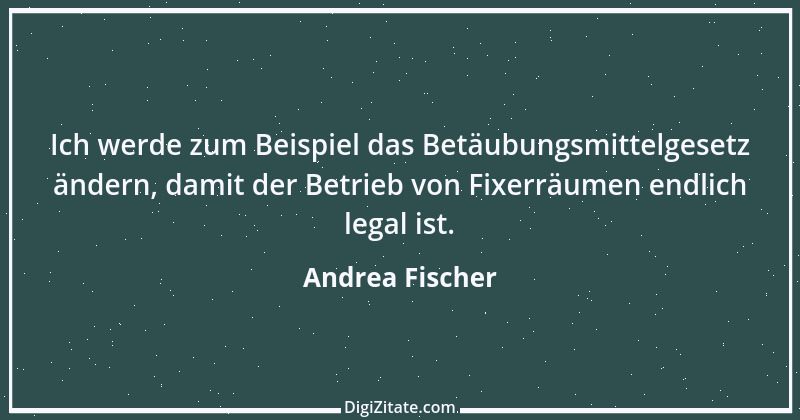 Zitat von Andrea Fischer 5