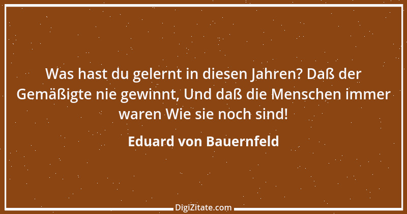 Zitat von Eduard von Bauernfeld 4