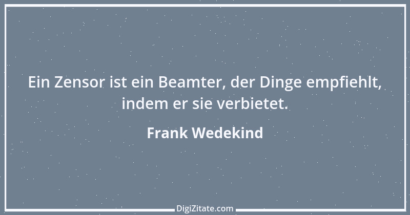 Zitat von Frank Wedekind 42