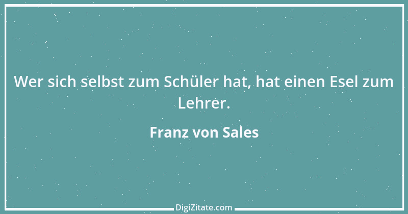 Zitat von Franz von Sales 20