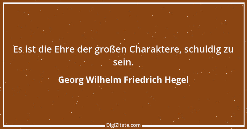 Zitat von Georg Wilhelm Friedrich Hegel 100