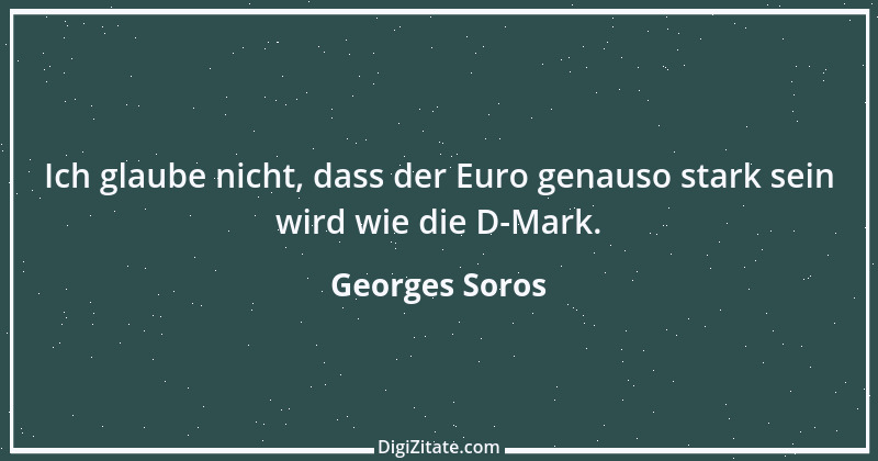 Zitat von Georges Soros 4