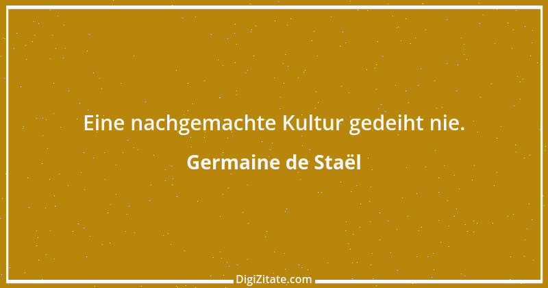 Zitat von Germaine de Staël 25