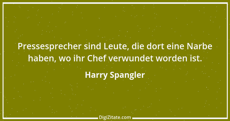 Zitat von Harry Spangler 1