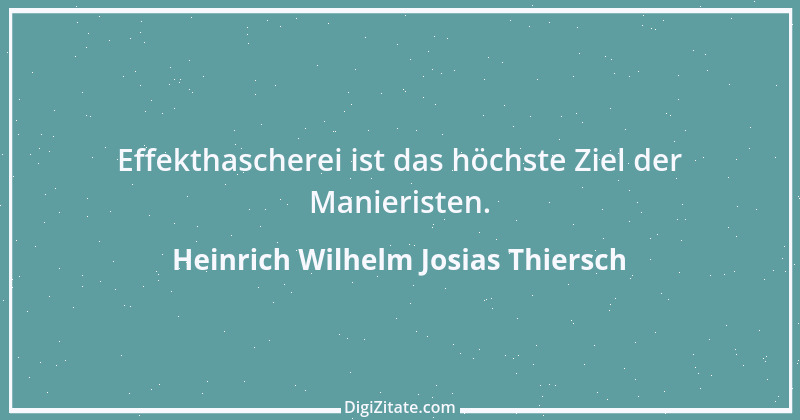 Zitat von Heinrich Wilhelm Josias Thiersch 3