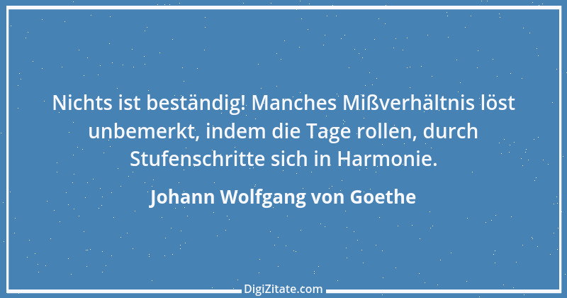 Zitat von Johann Wolfgang von Goethe 1394