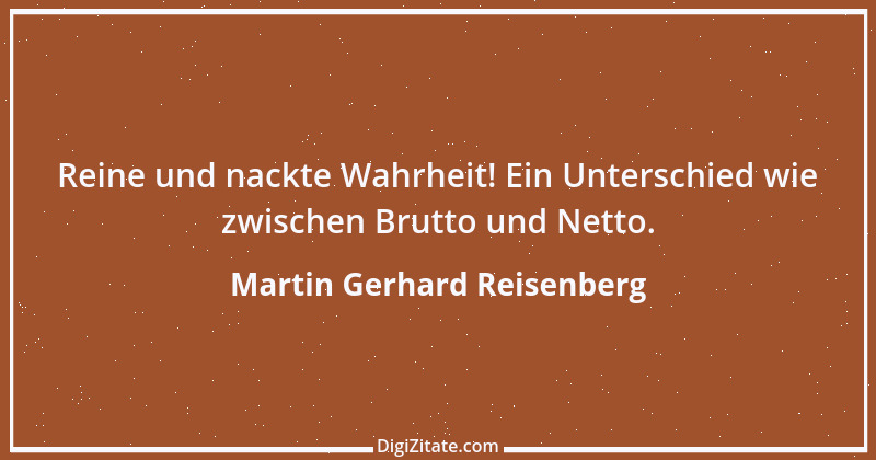 Zitat von Martin Gerhard Reisenberg 709