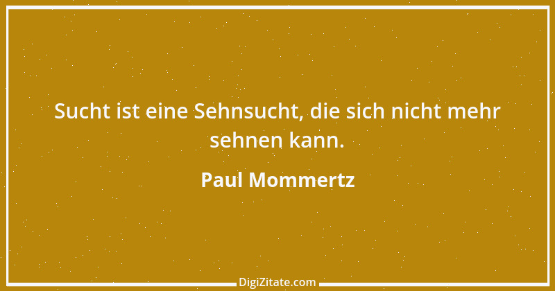 Zitat von Paul Mommertz 116