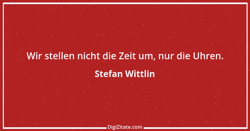 Zitat von Stefan Wittlin 103