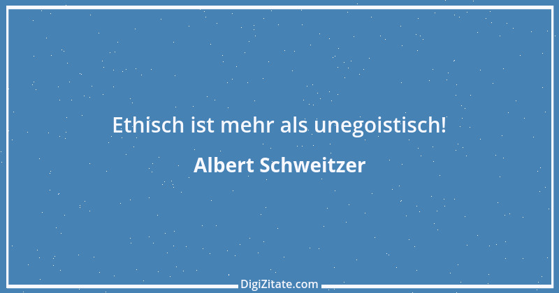 Zitat von Albert Schweitzer 106