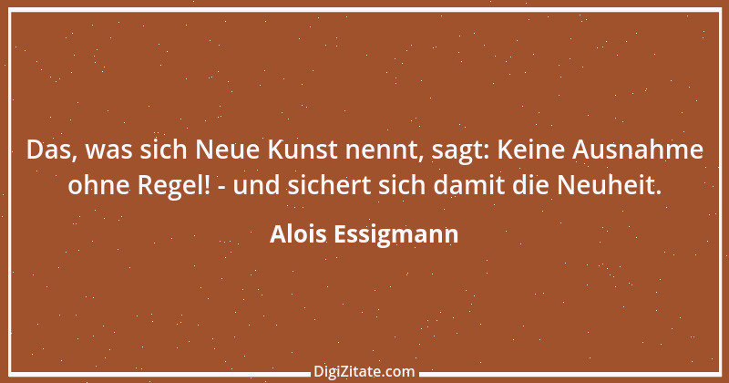 Zitat von Alois Essigmann 8