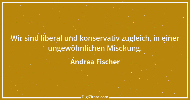 Zitat von Andrea Fischer 6