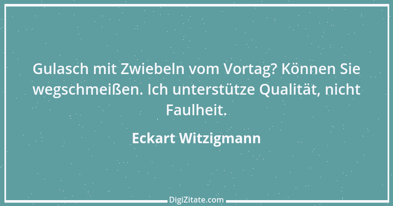 Zitat von Eckart Witzigmann 1