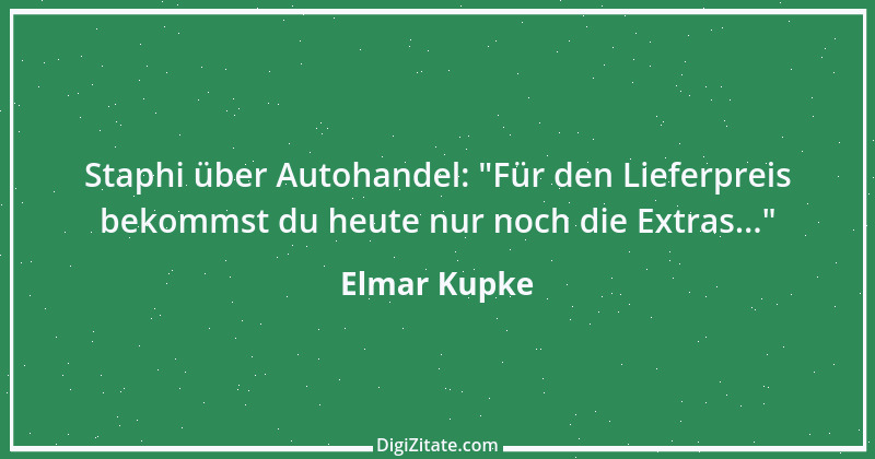 Zitat von Elmar Kupke 725