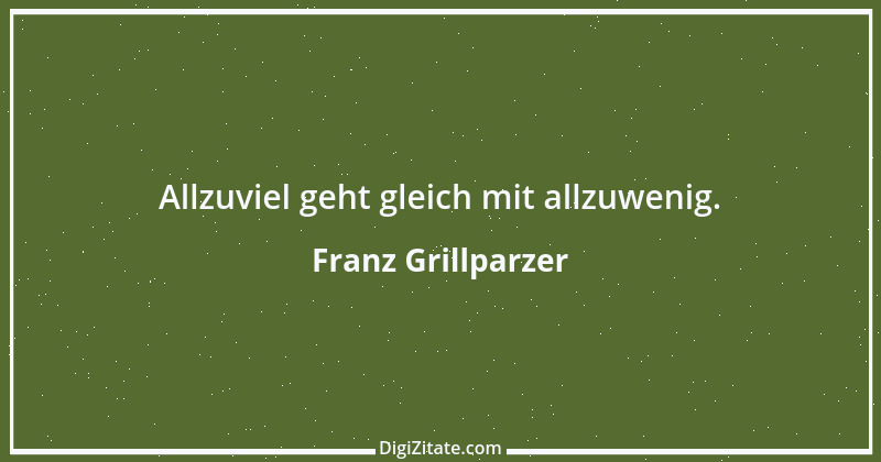 Zitat von Franz Grillparzer 241