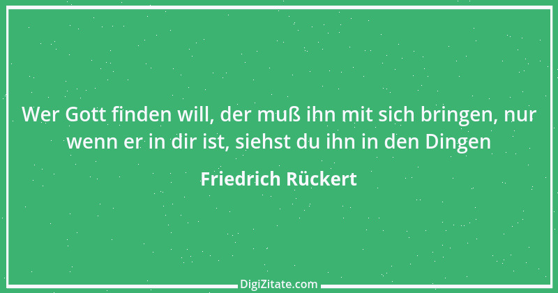 Zitat von Friedrich Rückert 364