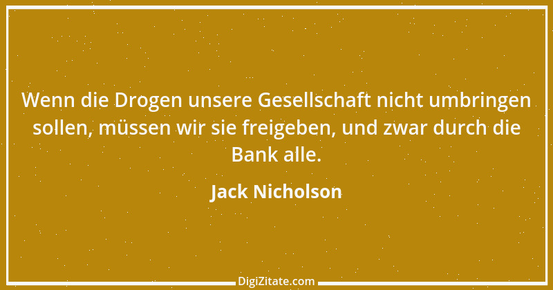 Zitat von Jack Nicholson 22