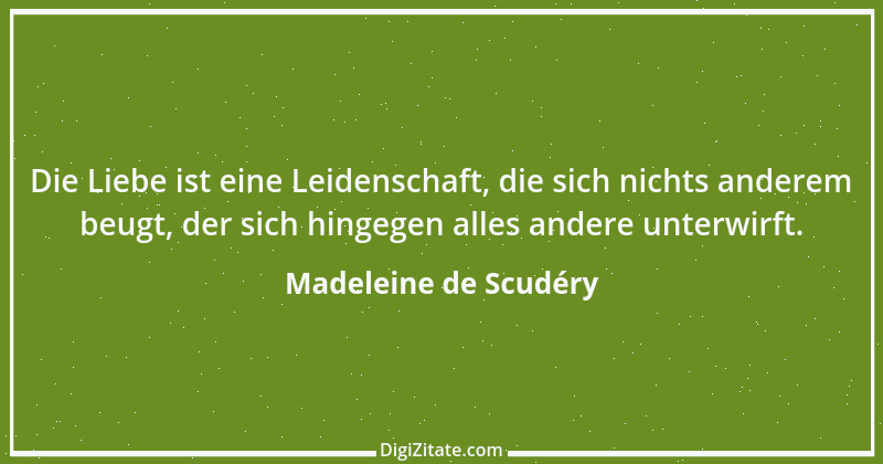 Zitat von Madeleine de Scudéry 6