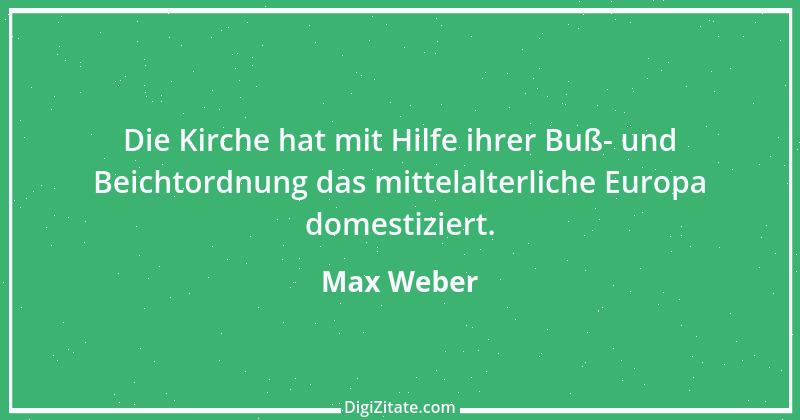 Zitat von Max Weber 40