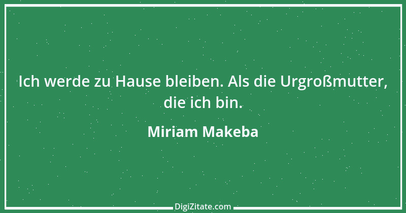 Zitat von Miriam Makeba 3