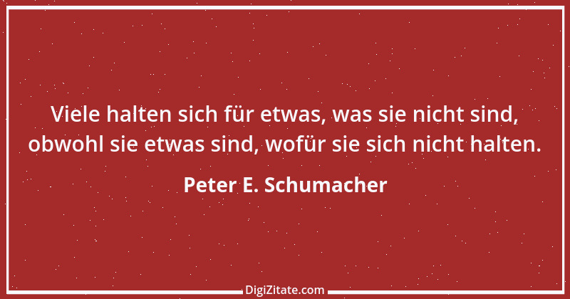 Zitat von Peter E. Schumacher 200