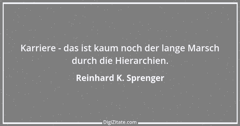 Zitat von Reinhard K. Sprenger 1