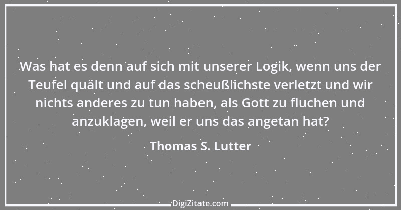 Zitat von Thomas S. Lutter 101