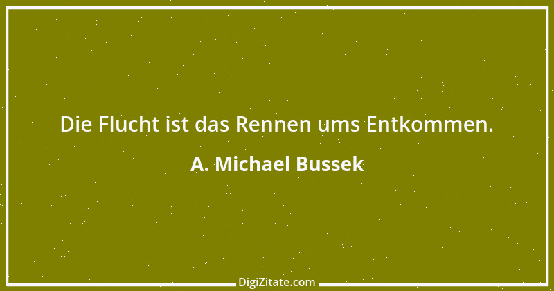 Zitat von A. Michael Bussek 64