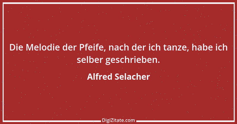 Zitat von Alfred Selacher 117