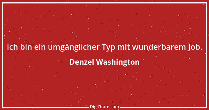 Zitat von Denzel Washington 1