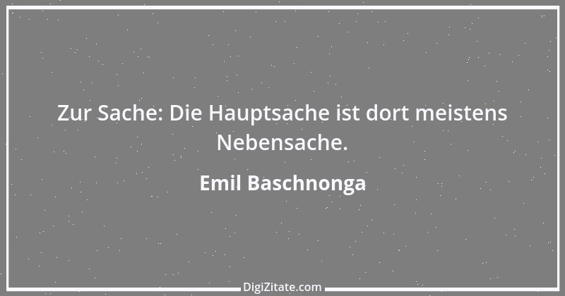 Zitat von Emil Baschnonga 189