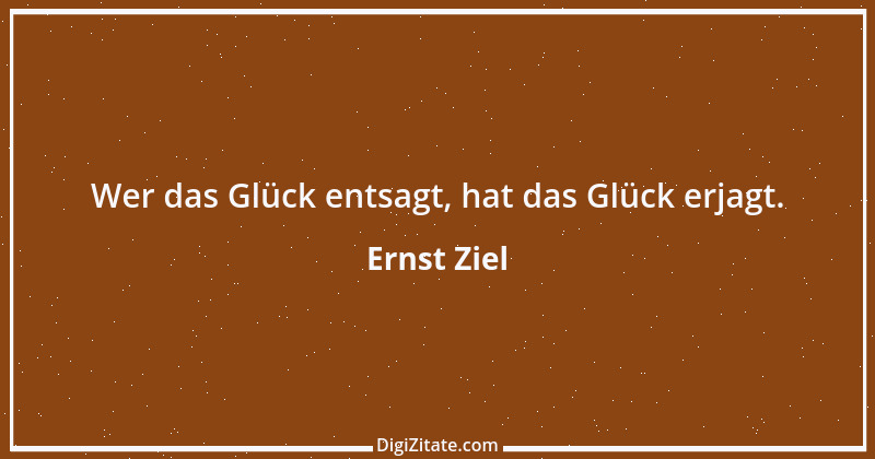 Zitat von Ernst Ziel 2