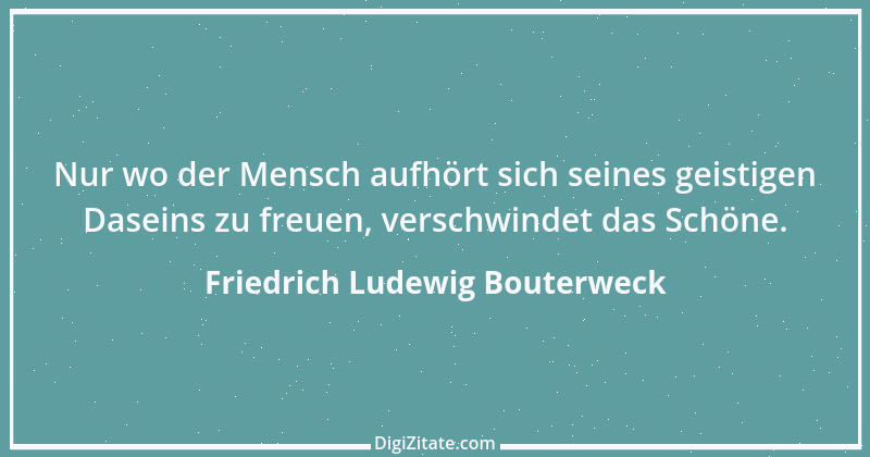 Zitat von Friedrich Ludewig Bouterweck 1