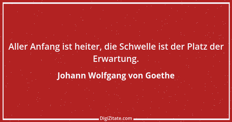 Zitat von Johann Wolfgang von Goethe 1793