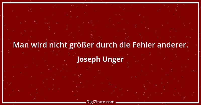 Zitat von Joseph Unger 10