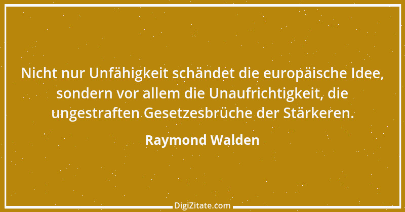 Zitat von Raymond Walden 266