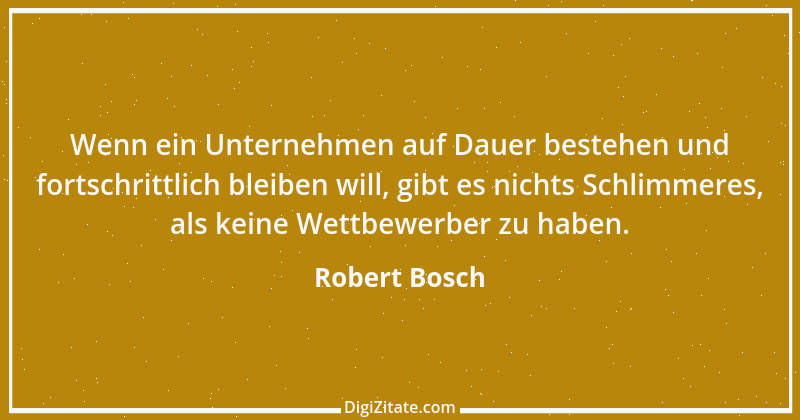 Zitat von Robert Bosch 4