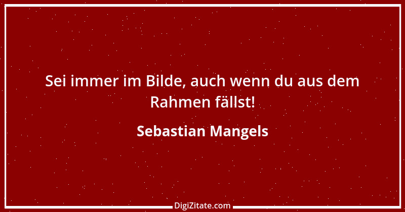 Zitat von Sebastian Mangels 1